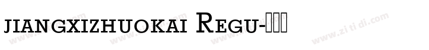 jiangxizhuokai Regu字体转换